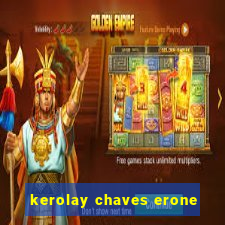 kerolay chaves erone